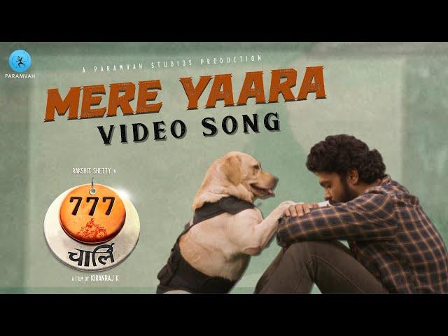 Mere Yaara Video Song (Hindi) - 777 Charlie | Rakshit Shetty | Nobin Paul | Paramvah Studios