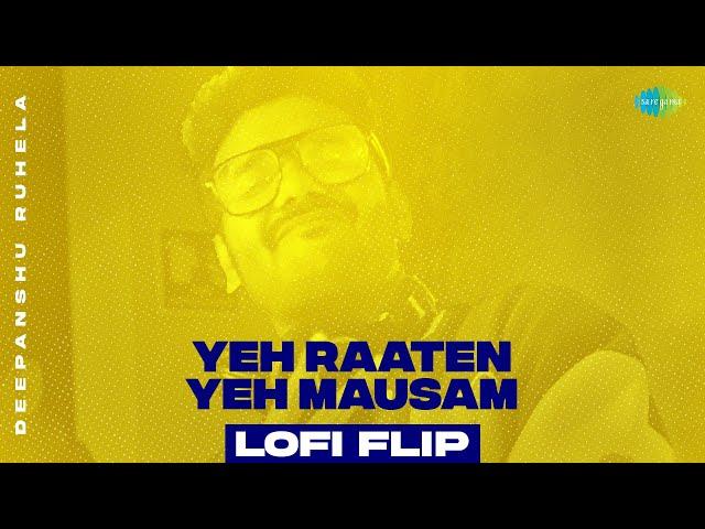 Yeh Raaten Yeh Mausam - LoFi Flip | Sanam | Simran Sehgal | Deepanshu Ruhela