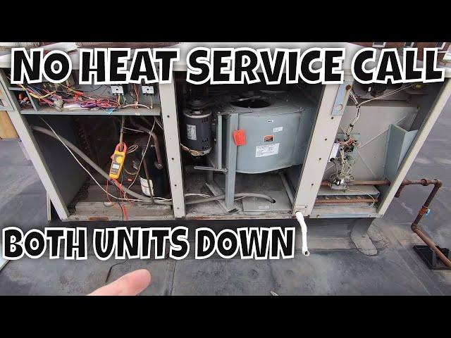 No Heat Service Call on 2 Units