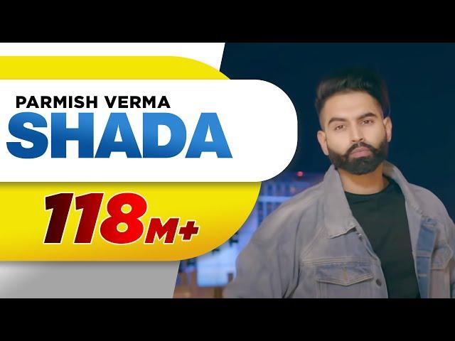 Shada (Full Video) | Parmish Verma | Desi Crew | Latest Punjabi Songs 2018