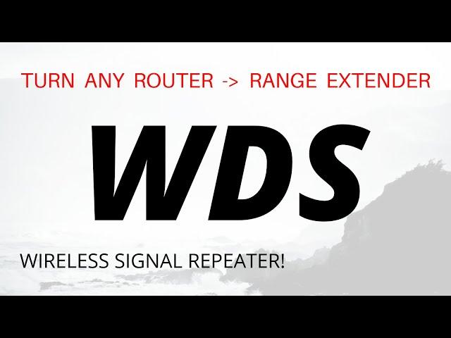 Turn A Router to Signal Repeater/Wireless Range Extender - Setup WDS in 3 mins!