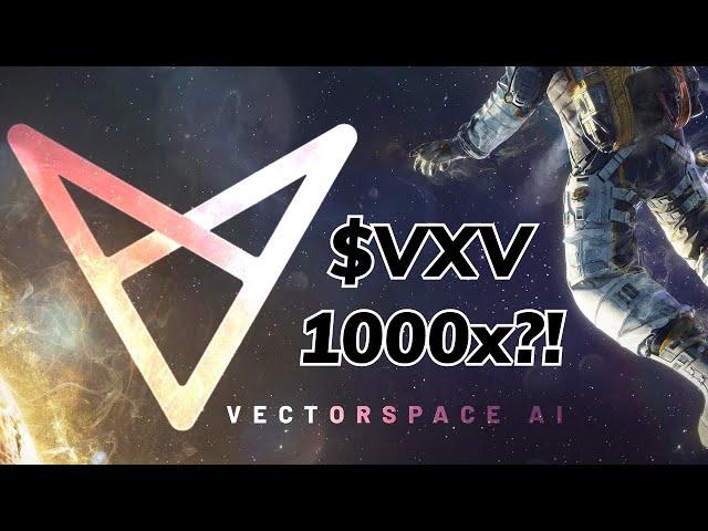 VECTORSPACE AI BIOSCIENCE  ULTRA LOW CAP 100-500x AI COIN GEM NEXT AGIX?! $VXV