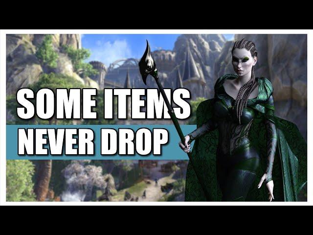 Some Items Never Drop | Elder Scrolls Online