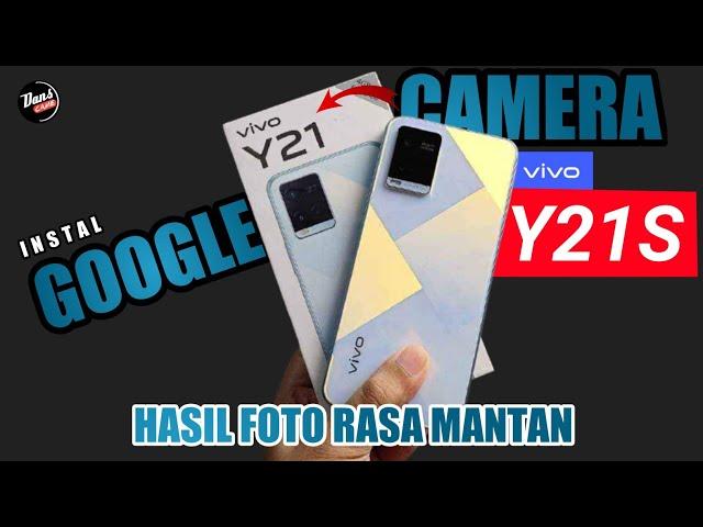 CARA INSTAL GCAM VIVO Y21s & CONFIG | How to Instal Google Camera for Vivo Y21s