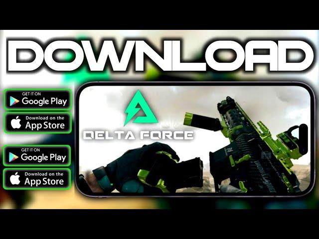 DOWNLOAD DELTA FORCE MOBILE on IOS/ANDROID