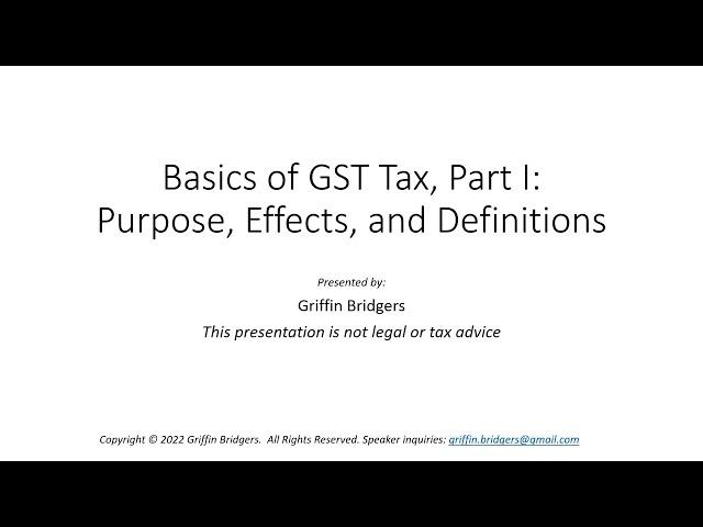 Basics of Generation-Skipping Transfer Tax, Part I: Purpose, Effects, and Definitions