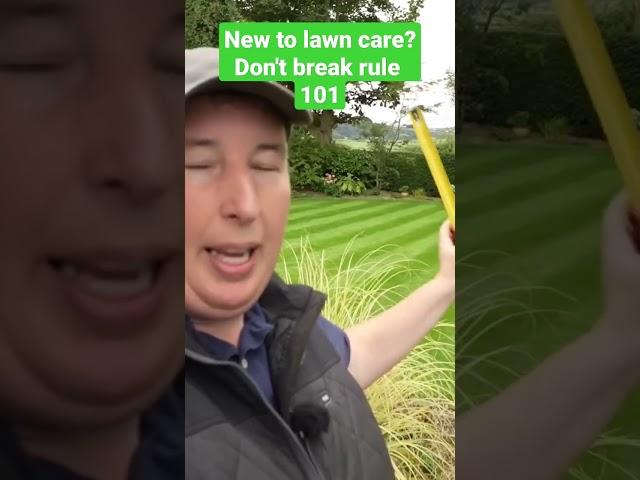 The most important thing to know in lawn care (rule 101)