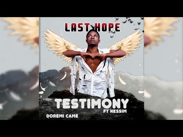 Doremi Came ft Nessim - Testimony   (Official music Audio).