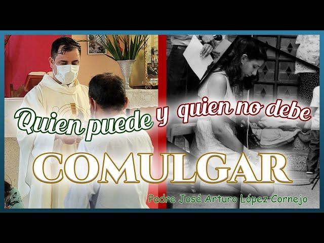 Quien puede y quien no debe COMULGAR -  Café Católico - Padre Arturo Cornejo ️