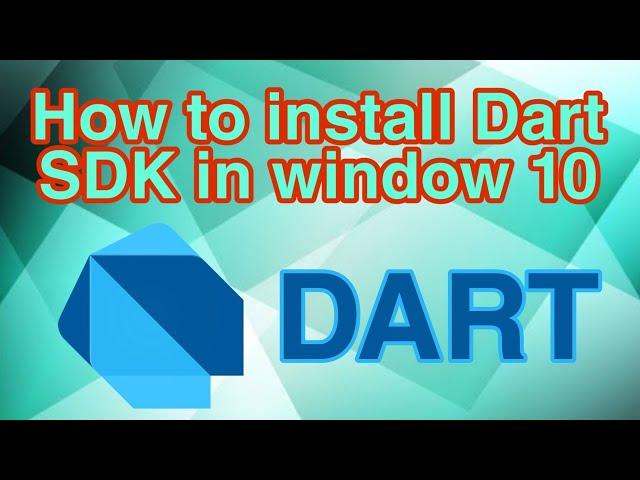 How to install dart in windows 10 | How to install dart sdk in windows 10