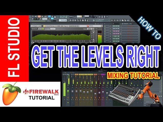 How To Mix (part 2): Getting The LEVELS Right