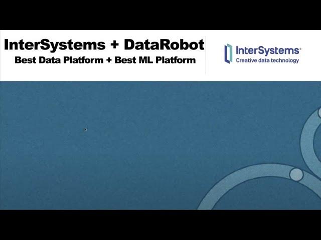 Machine Learning with IntegratedML & Data Robot