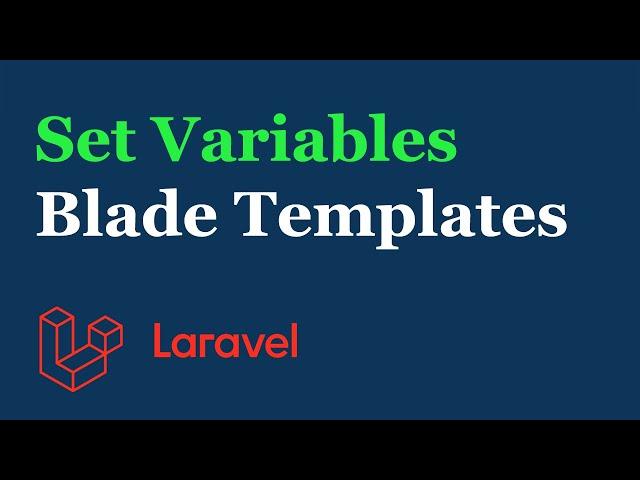 How to Set Variables in Blade Templates