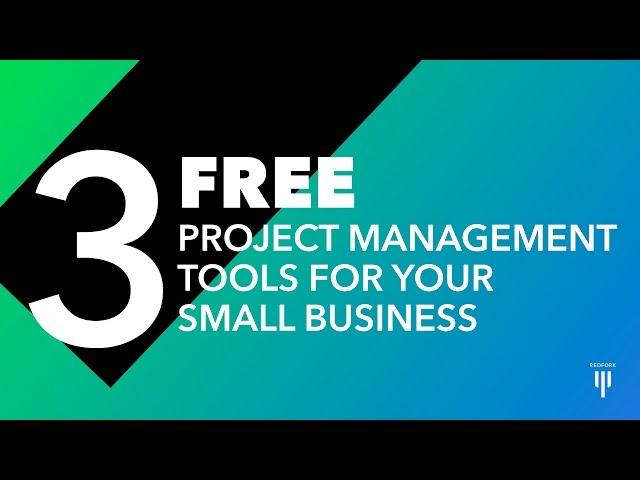 3 FREE Project Management Tools For Your Small Business