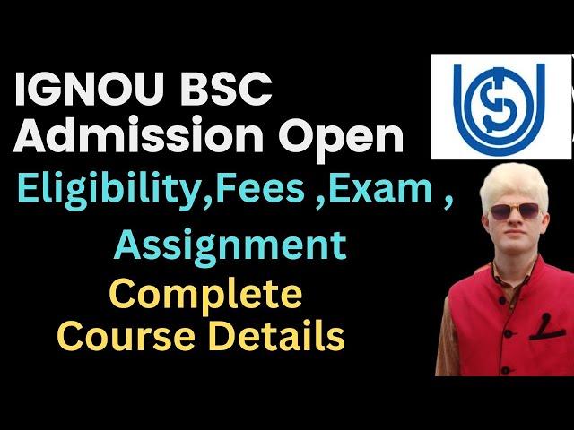 IGNOU BSC Admission open | IGNOU BSC Course complete Details| IGNOU info