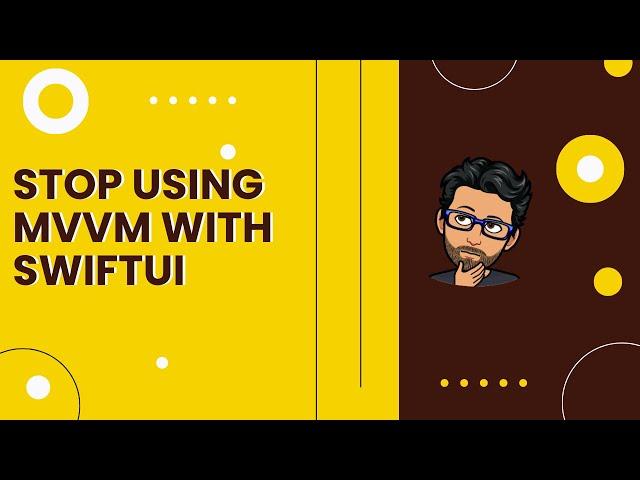 STOP Using MVVM with SwiftUI