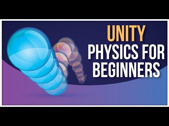 Unity3D Physics - Rigidbodies, Colliders, Triggers