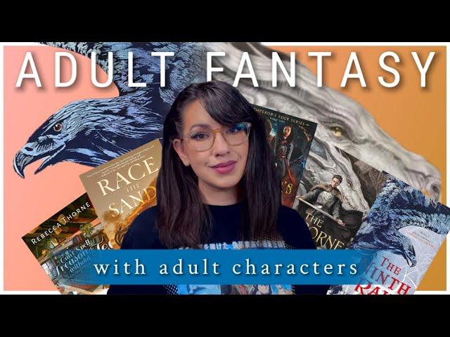 ADULT FANTASY RECOMMENDATIONS ~ with actual adult characters