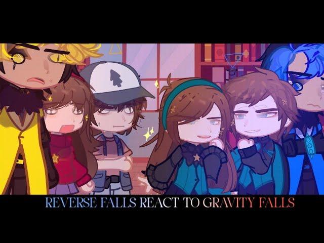 Reverse falls react to Gravity falls [1/2] | ️ |