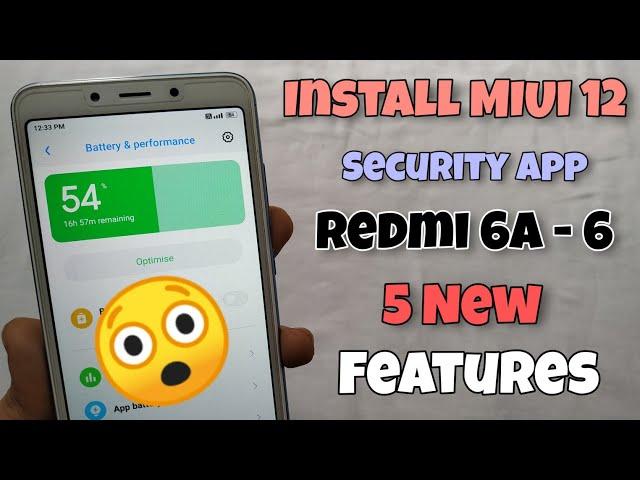 Install MIUI 12 Security App Redmi 6A & Redmi 6 | New Features & Animations | Ultra Battery Saver?