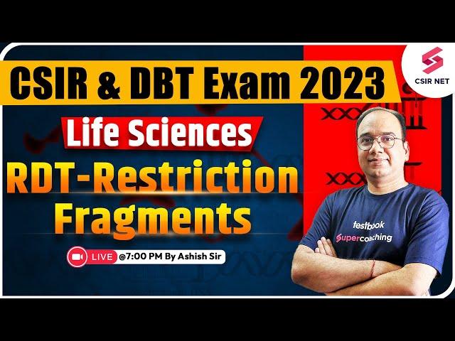 CSIR & DBT Exam 2023 | Life Science | RDT-Restriction Fragments | Ashish Sir #testbookcsirnet2023