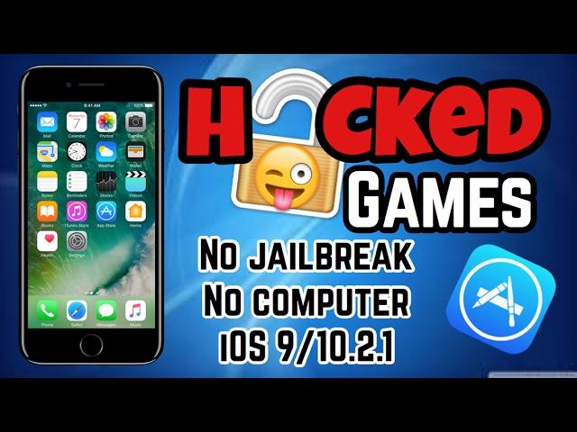 How to install Hacked games NO jailbreak NO computer iOS 9-10.2.1 for free