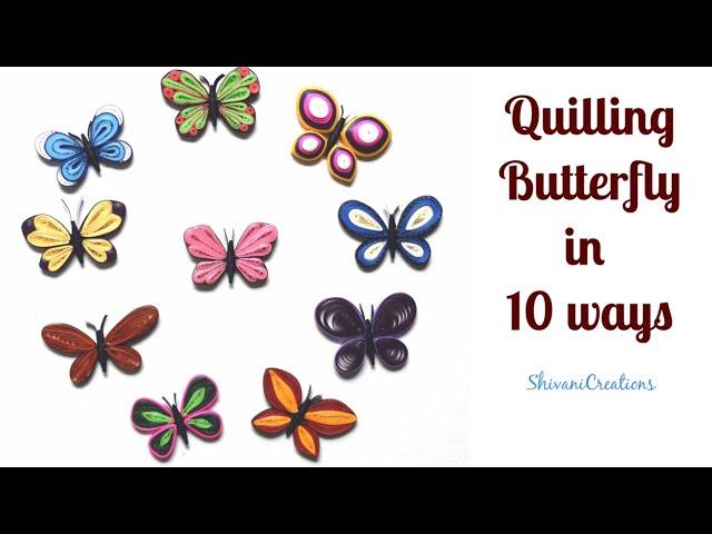 Quilling Butterfly in 10 Different Styles/ Paper Quilled Butterfly