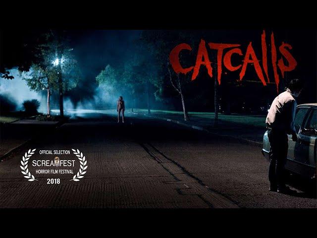 CATCALLS | SHORT HORROR FILM | SCREAMFEST