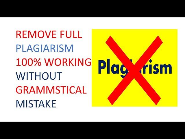 Easy Trick To Remove Full Plagiarism 100% From Any Document Without Grammatical Errar