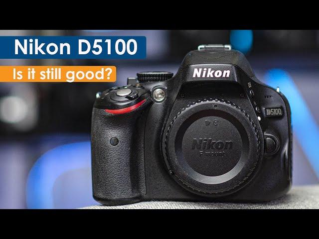 Is the Nikon D5100 still good in 2023+??