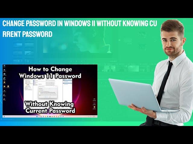 Change Password in Windows 11 Without Knowing Current Password