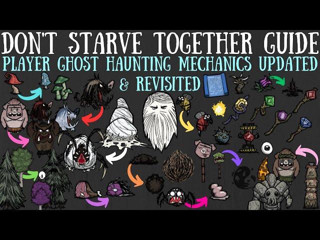 Ghost Haunting Mechanics Updated & Revisited! Being Dead Is OP! - Don't Starve Together Guide