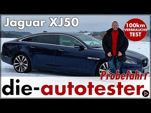 Jaguar XJ 50  3.0 l V6 Diesel 221 kW (300 PS) - 100 km Verbrauch Test Probefahrt Review 2019