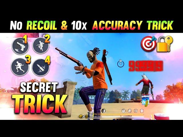 Secret 10x Accuracy & No Recoil Trick  || How To Increase Accuracy || Headshot Trick Free Fire