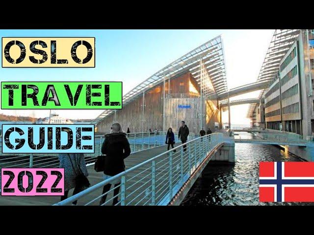 Oslo Travel Guide 2022 - Best Places to Visit in Oslo Norway in 2022