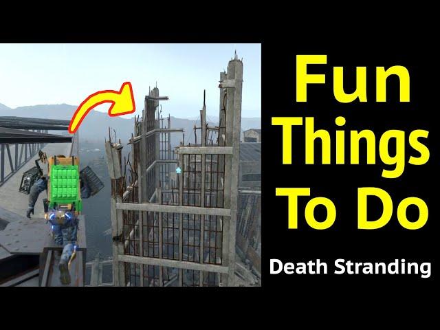 Fun Things You Can Do in Death Stranding