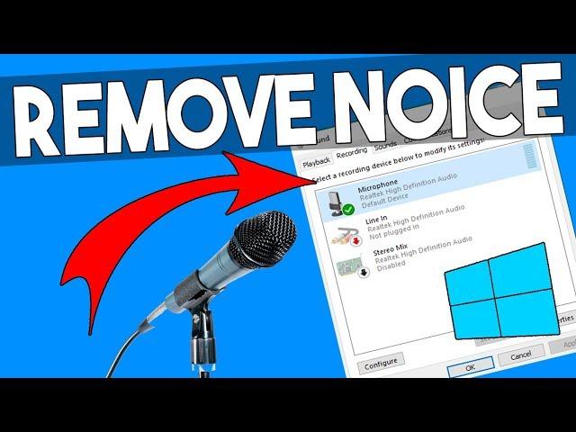 How To Remove Noise From Your Background in Windows 10