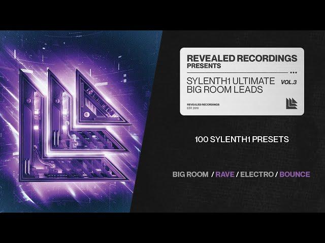 Sylenth1 Ultimate Big Room Leads Vol. 3 (100 Presets) Big Room, Bounce, Rave, Techno | Revealed