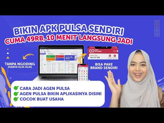 CARA MEMBUAT APLIKASI PULSA SENDIRI HANYA 49K & BISA JADI DALAM WAKTU 10 MENIT TERBARU 2023..!!