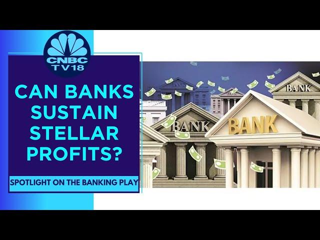 Banking Profits: With Interest Margin Peaking, How Will FY24 Shape Up? | CNBC TV18