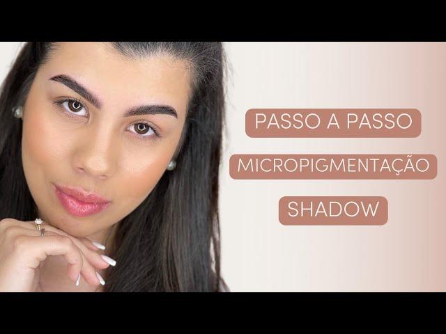 Procedimento COMPLETO Micropigmentação Shadow