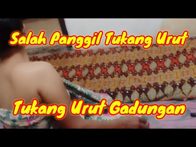 TUKANG URUT GADUNGAN //Tangannya dikondisikan Ya Bang