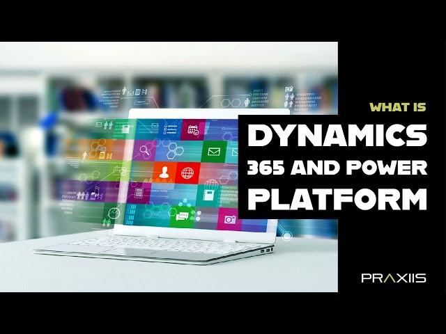 What is the Power Platform and Dynamics 365? | Microsoft Dynamics 365 Tutorial for Beginners