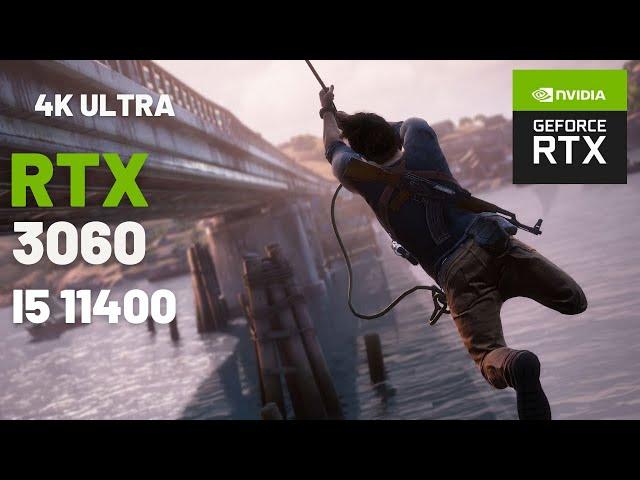 Uncharted 4 PC / I5 11400 - RTX 3060 / 4K ULTRA