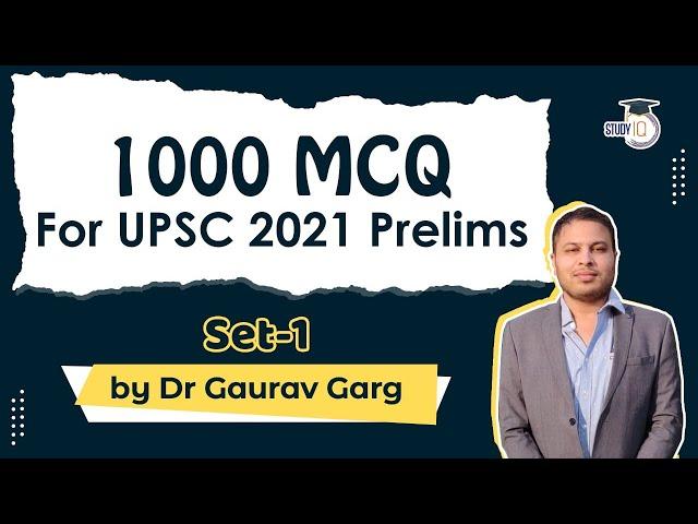 1000 Best MCQs for UPSC CSE 2021 Prelims Exam Set 1 by Dr Gaurav Garg #UPSC #IAS #UPSC2021