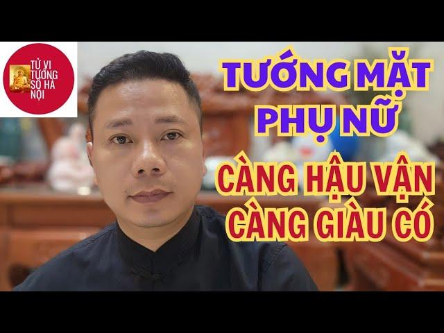 Tướng mặt phụ nữ giàu sang, càng về hậu vận càng tốt | Tử vi tướng số Hà Nội