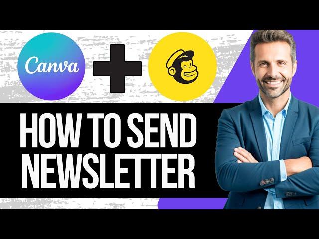 How to Send a Canva Newsletter with Mailchimp | Full Tutorial 2025