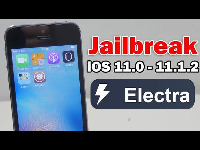 How to Jailbreak iOS 11.0 - 11.1.2 Using Electra on iPhone, iPod touch & iPad