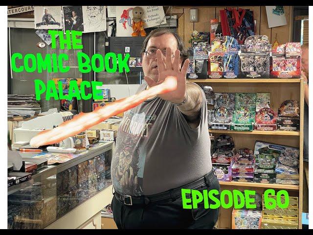 The Comic Book Palace Reborn: Episode 60