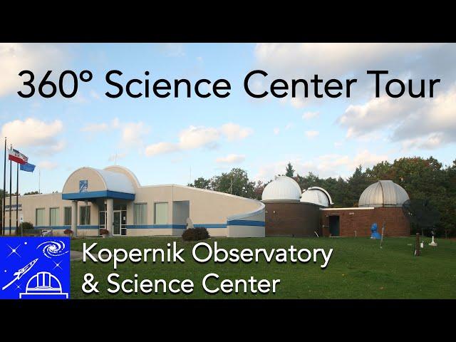 360° Tour: Kopernik Observatory & Science Center Part 1 (VR)